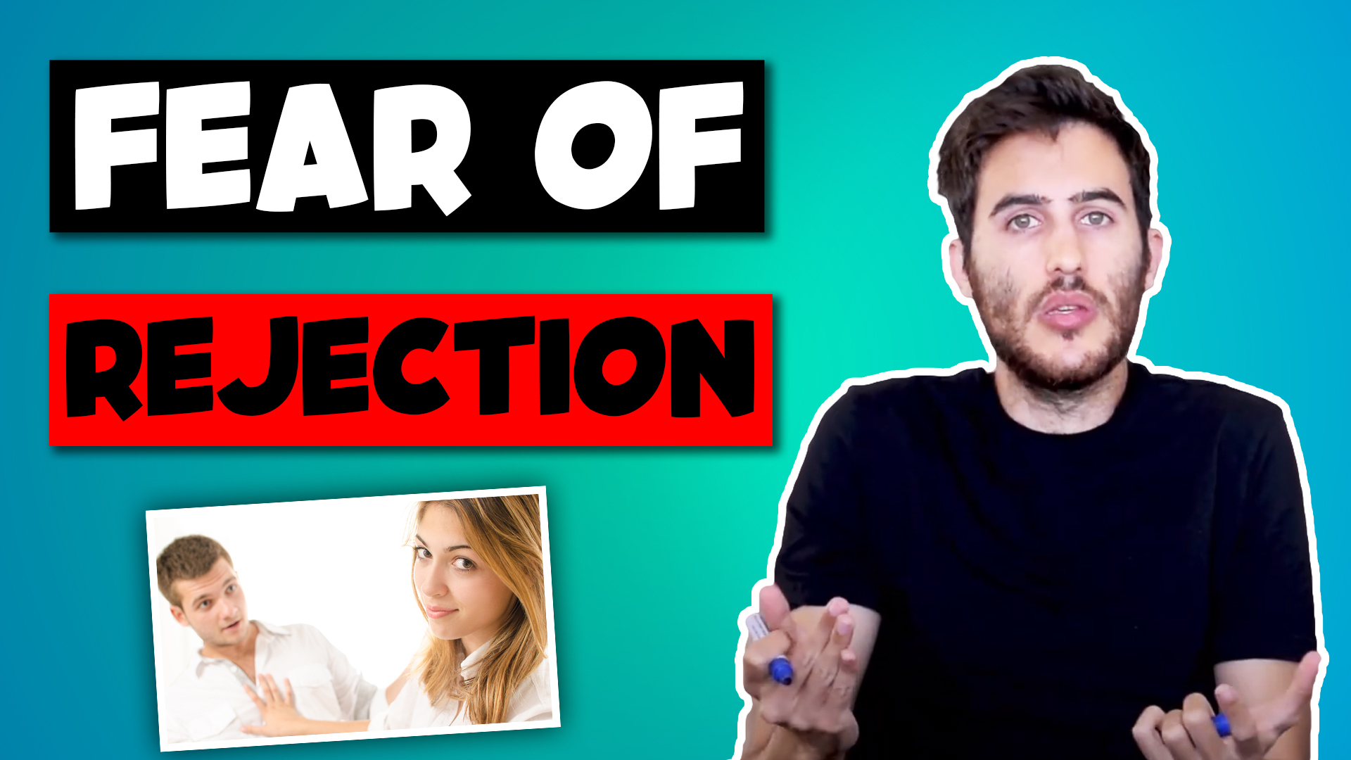 Getting over the fear of rejection