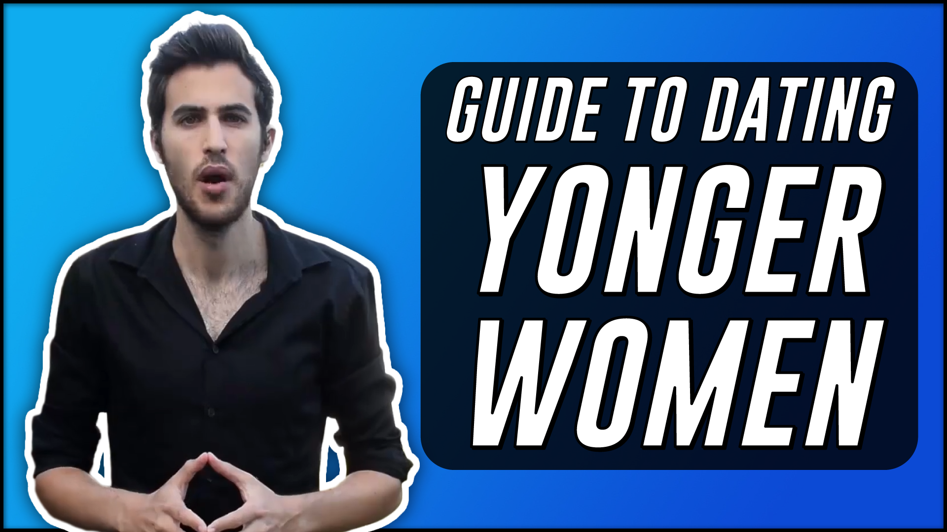 Complete Guide To Dating Younger Women